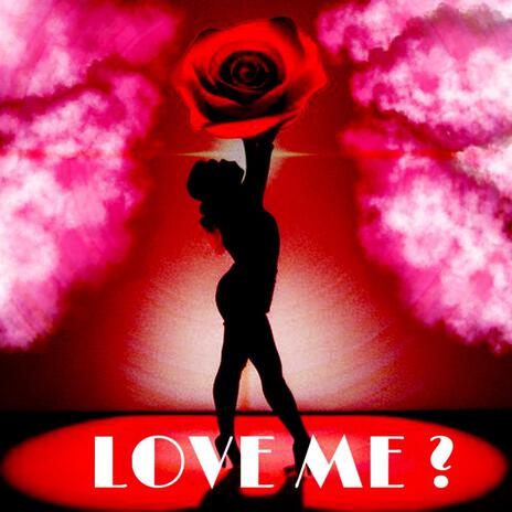 Love me | Boomplay Music