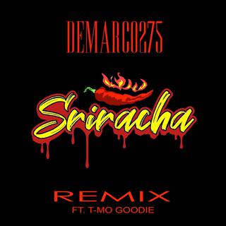 Sriracha (Remix)