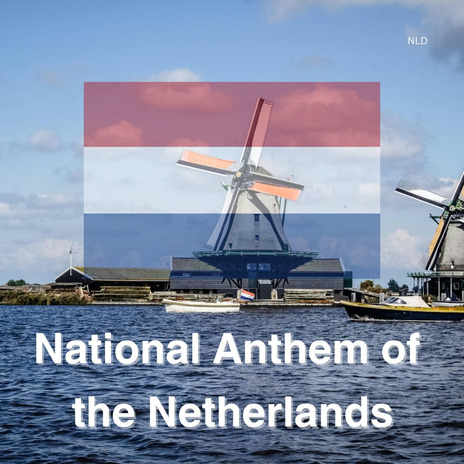 National Anthem of the Netherlands | Boomplay Music