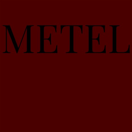 Metel | Boomplay Music