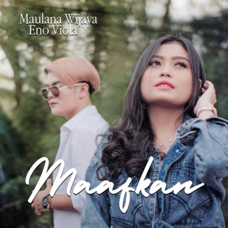 Maafkan ft. Eno Viola | Boomplay Music