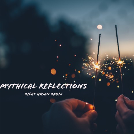 Mythical Reflections | Boomplay Music