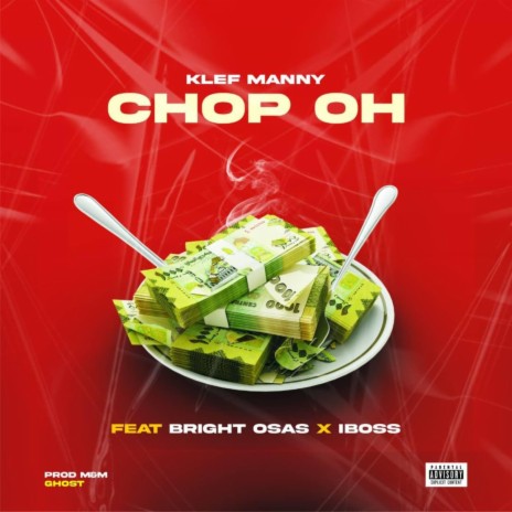 Chop Oh ft. Bright Osas & iBoss | Boomplay Music