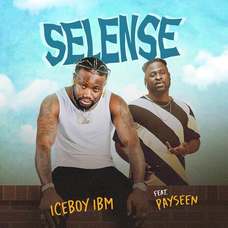 Selense ft. Payseen | Boomplay Music