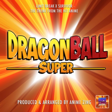 Limit Break X Survivor (From Dragon Ball Super) | Boomplay Music