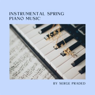 Instrumental spring piano music