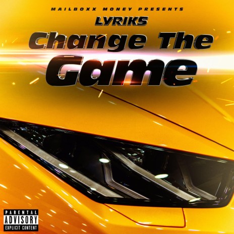 Change The Game | Boomplay Music