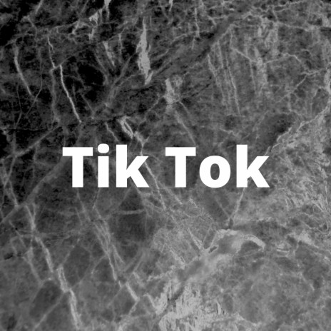 Tik Tok | Boomplay Music