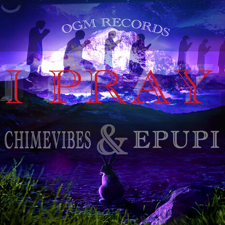 I Pray ft. Epupi | Boomplay Music