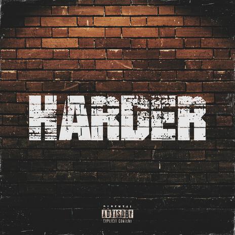 Harder | Boomplay Music