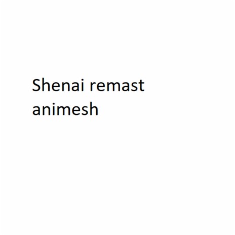 Shenai ReMAst | Boomplay Music