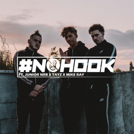 #NOHOOK ft. Junior NRB, Tayzo & Mike Ray | Boomplay Music