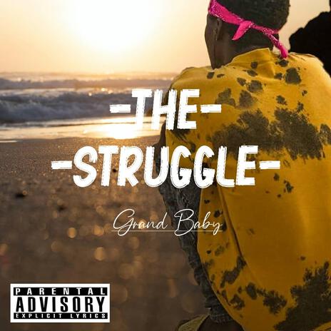 The Struggle | Boomplay Music