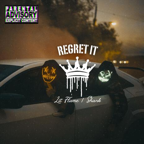 Regret It ft. Lit Flame | Boomplay Music