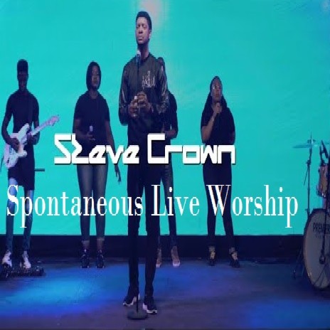 Spontaneous Live Worship With Steve Crown