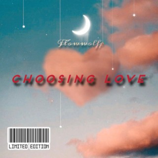 Choosing Love lyrics | Boomplay Music