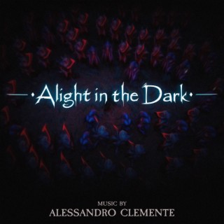 Alight in the Dark (Original Soundtrack)