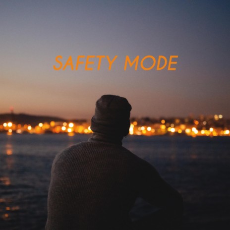 Safety Mode | Boomplay Music