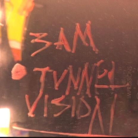 3AM Tunnel Vision ft. 4everal30ne | Boomplay Music