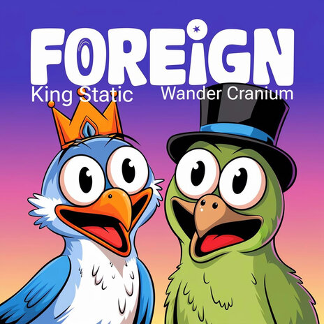 Foreign ft. King Static