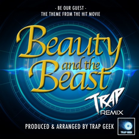 Be Our Guest (From Beauty And The Beast) (Trap Version) | Boomplay Music