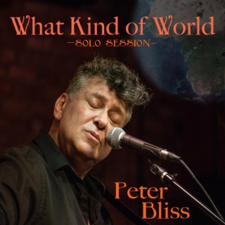 What Kind Of World (Solo Session)