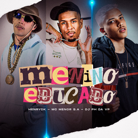 Menino Educado ft. mc menor s.a & Dj Ph Da Vp | Boomplay Music