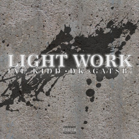 Light Work ft. Dkrapartist & Gatsb7 | Boomplay Music