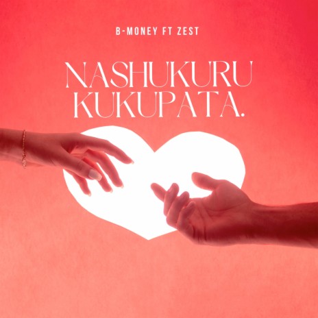 Nashukuru Kukupata ft. Zest | Boomplay Music