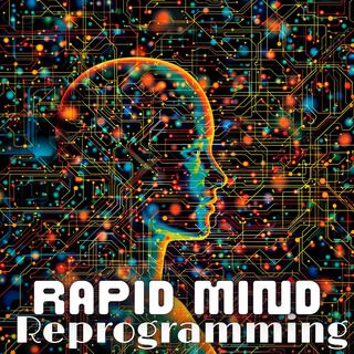 Rapid Mind Reprogramming: Unlock Self-Healing Through Autosuggestions and Manifestation