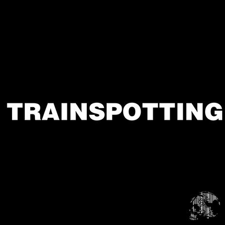 trainspotting 2020 | Boomplay Music