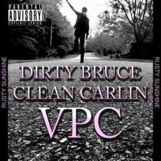 Dirty Bruce Clean Carlin VPC