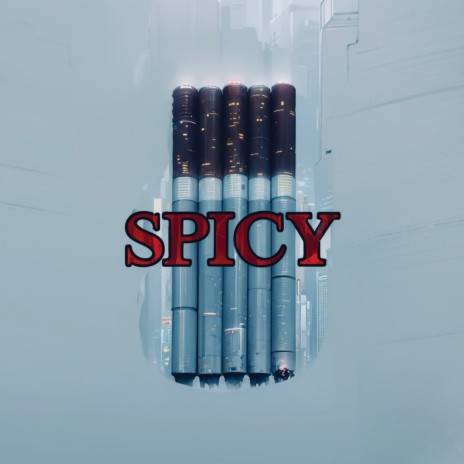 Spicy | Boomplay Music