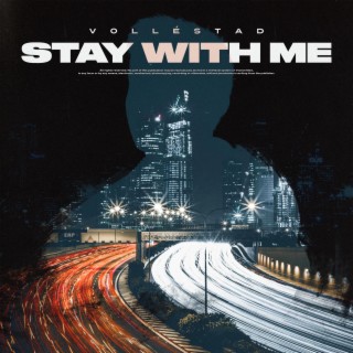 Stay with me