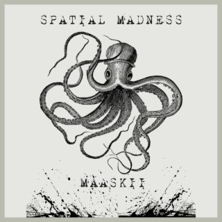 Spatial Madness