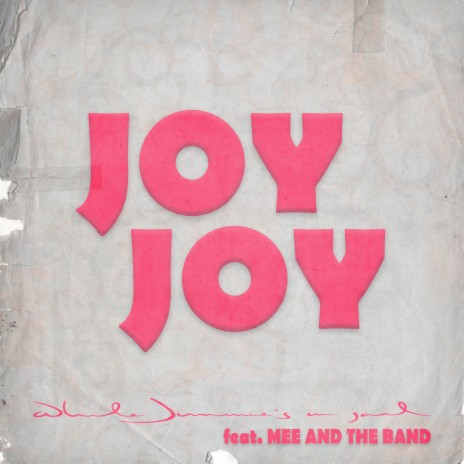 Joy Joy ft. Mee And The Band