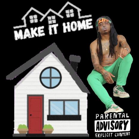 Make it Home | Boomplay Music