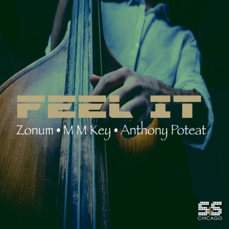 Feel It ft. M M Key & Anthony Poteat | Boomplay Music