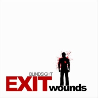 Exit Wounds