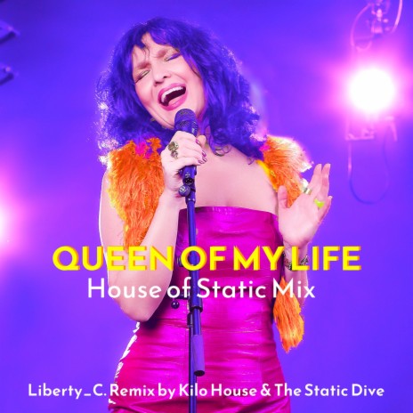Queen of My Life (House of Static Mix) ft. Kilo House & The Static Dive | Boomplay Music