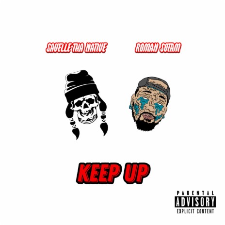 Keep Up ft. Savelle Tha Native | Boomplay Music