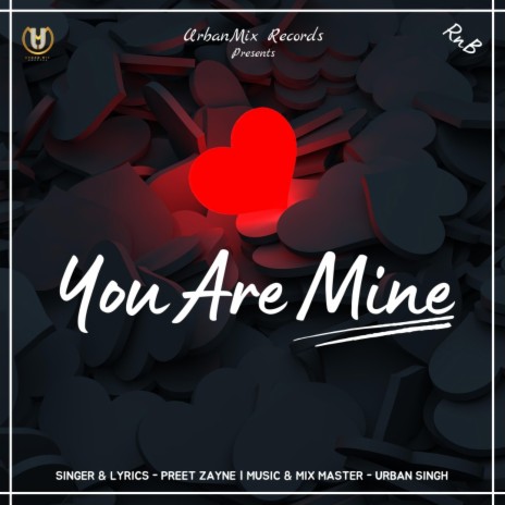 You Are Mine ft. Urban Singh | Boomplay Music