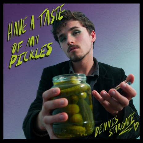 Have a Taste of My Pickles | Boomplay Music