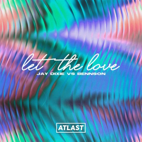 Let the Love (Original Mix) ft. Bennson