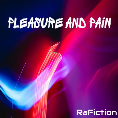 Pleasure And Pain | Boomplay Music