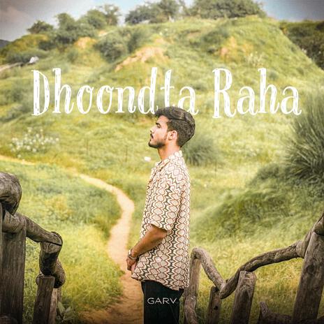 Dhoondta Raha | Boomplay Music