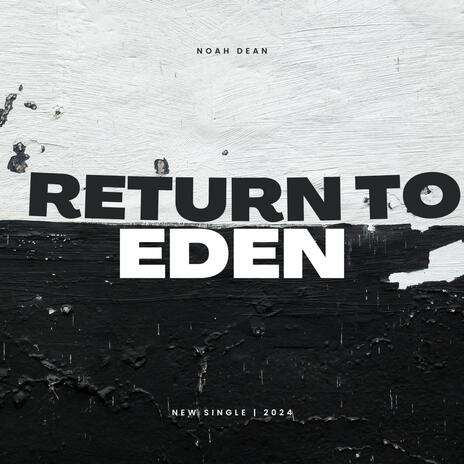 Return To Eden | Boomplay Music