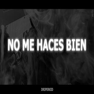 No me haces bien ft. chckn lyrics | Boomplay Music