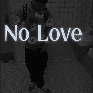 No Love