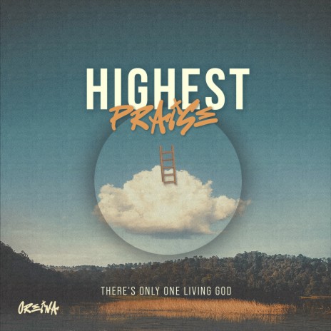 Highest Praise ft. Liiz | Boomplay Music